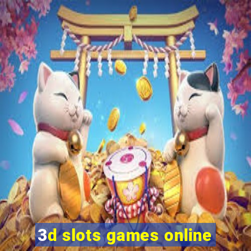 3d slots games online