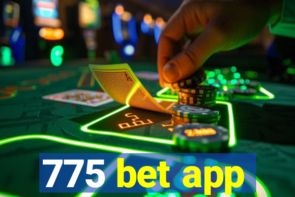 775 bet app