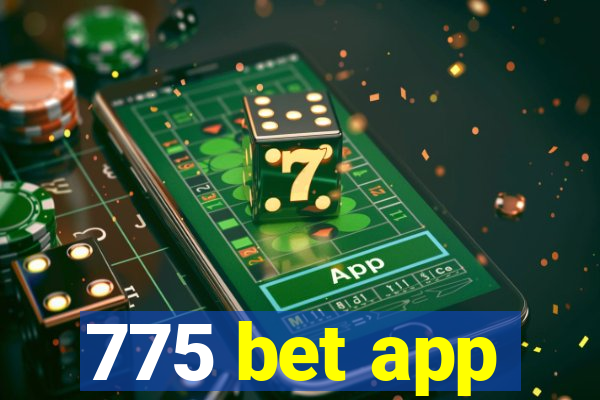 775 bet app