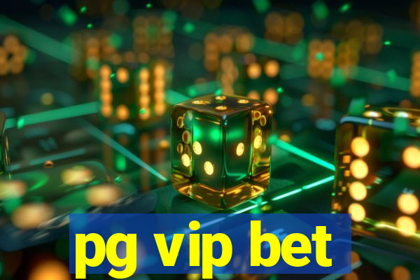 pg vip bet