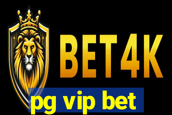 pg vip bet