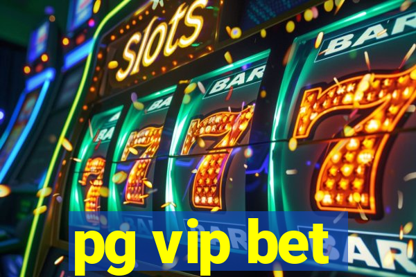 pg vip bet