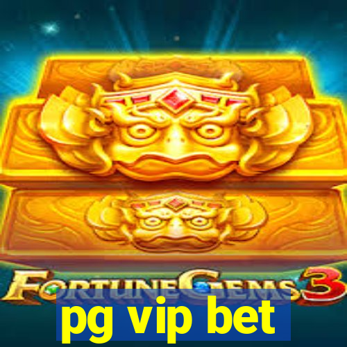 pg vip bet