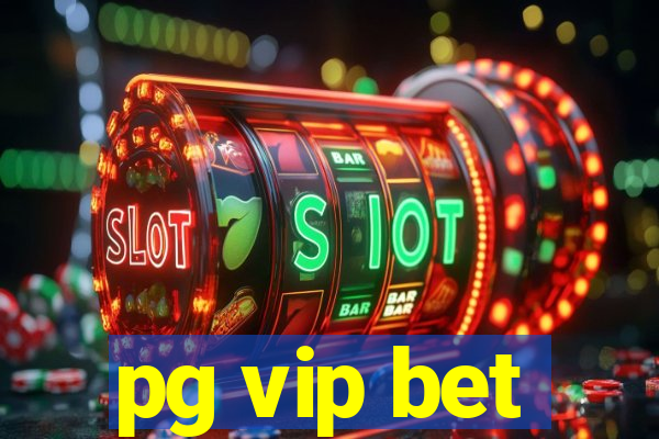 pg vip bet