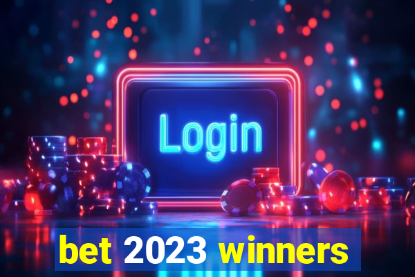 bet 2023 winners