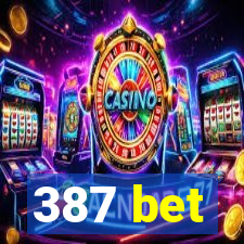 387 bet