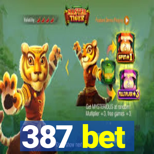 387 bet