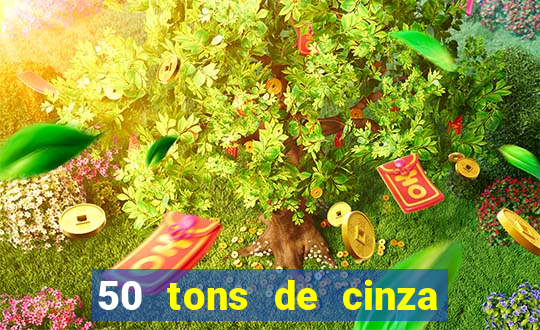 50 tons de cinza online dublado