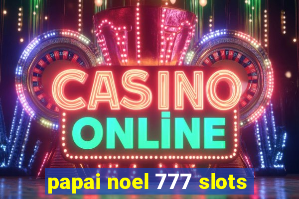 papai noel 777 slots