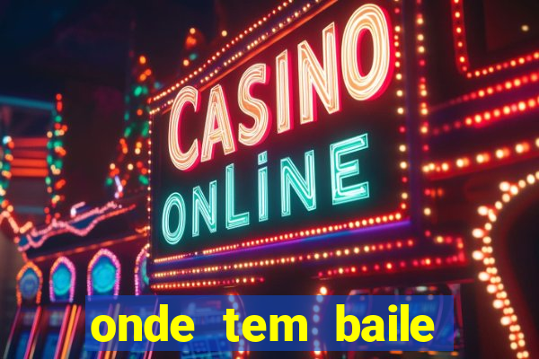 onde tem baile hoje em joinville