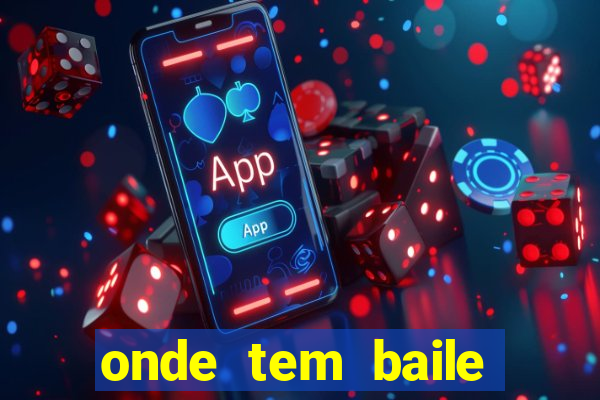 onde tem baile hoje em joinville