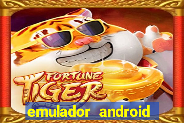 emulador android para pc fraco