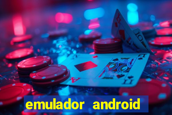 emulador android para pc fraco