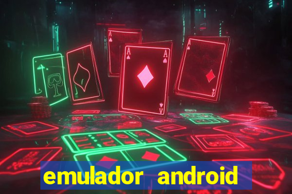 emulador android para pc fraco