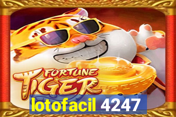 lotofacil 4247