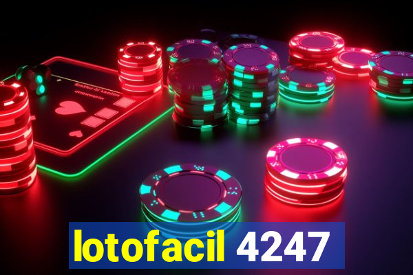 lotofacil 4247