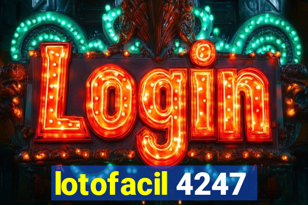 lotofacil 4247