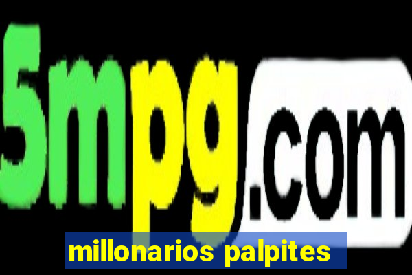 millonarios palpites