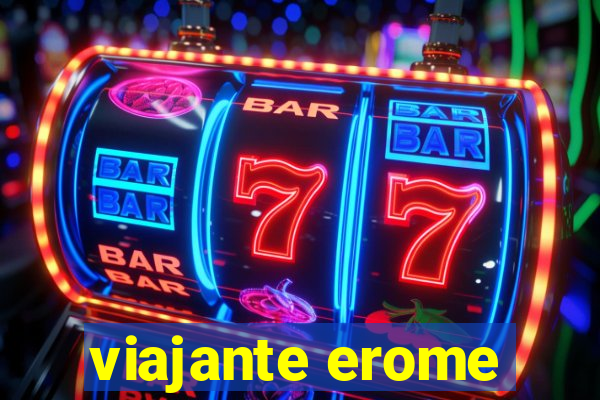 viajante erome