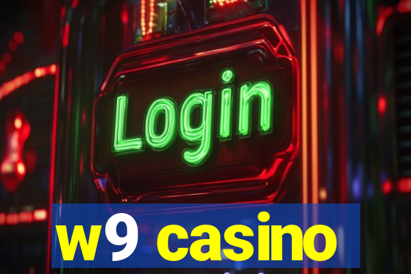 w9 casino