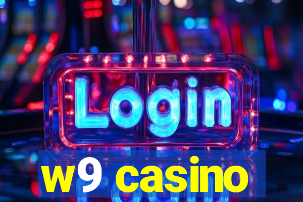 w9 casino