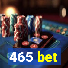 465 bet