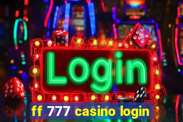 ff 777 casino login