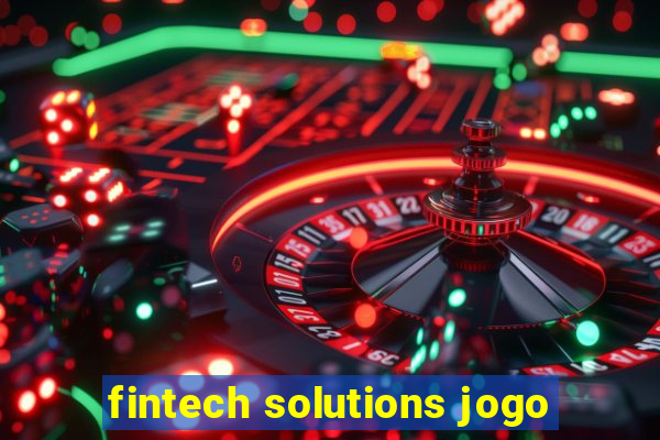 fintech solutions jogo