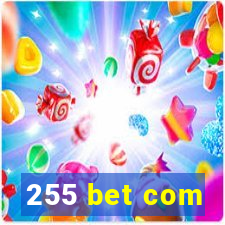 255 bet com