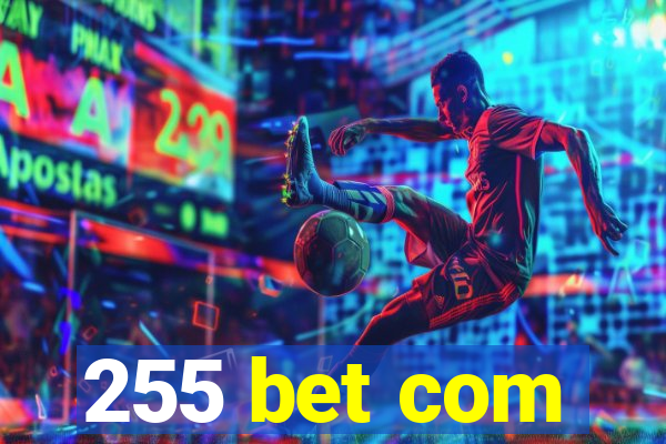 255 bet com