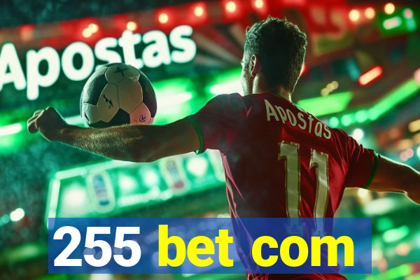 255 bet com