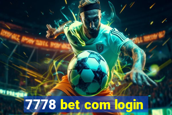 7778 bet com login