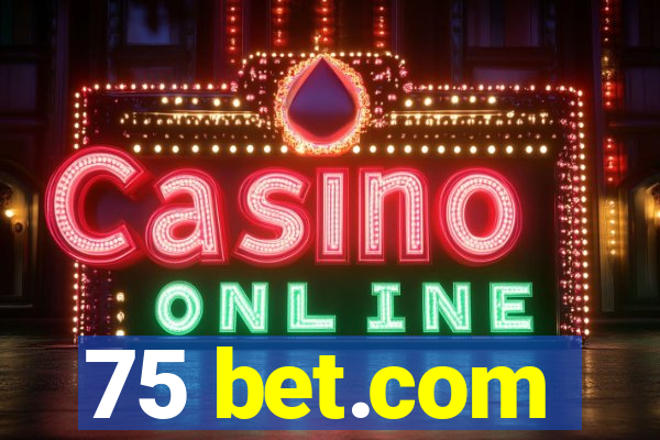 75 bet.com