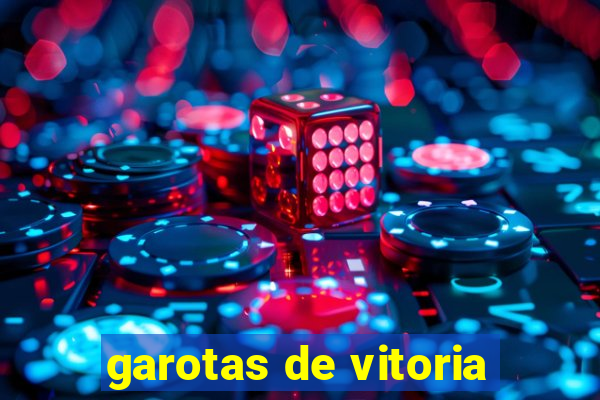 garotas de vitoria