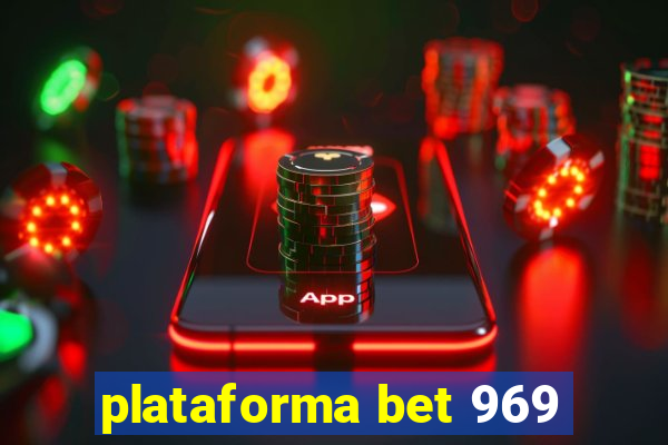 plataforma bet 969