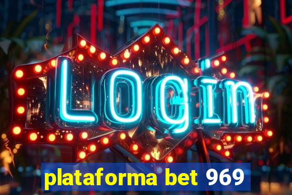 plataforma bet 969