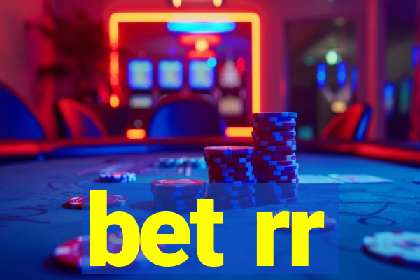 bet rr