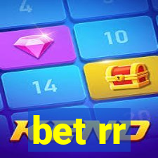 bet rr