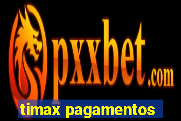 timax pagamentos