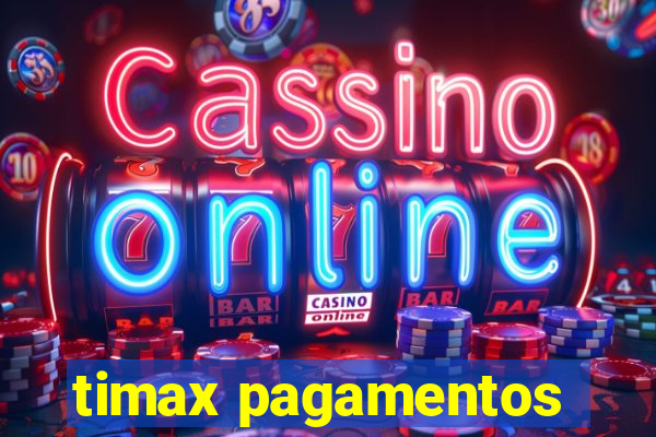 timax pagamentos