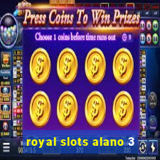 royal slots alano 3