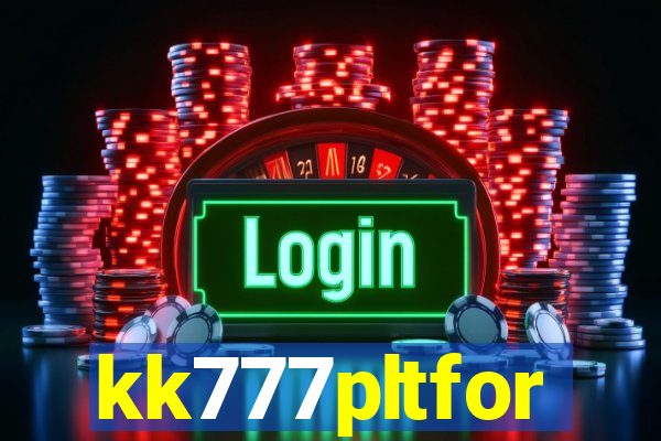 kk777pltfor