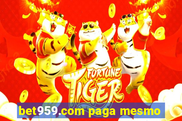 bet959.com paga mesmo