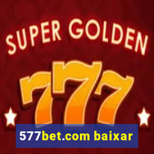 577bet.com baixar