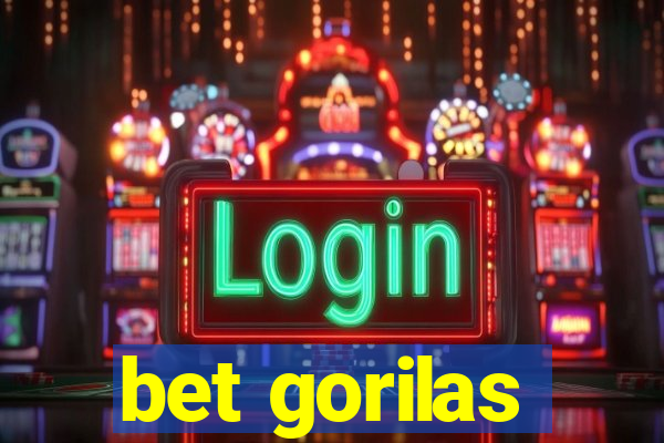 bet gorilas