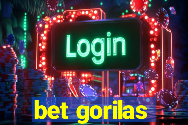 bet gorilas