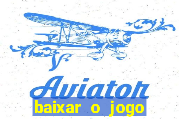 baixar o jogo street fighter