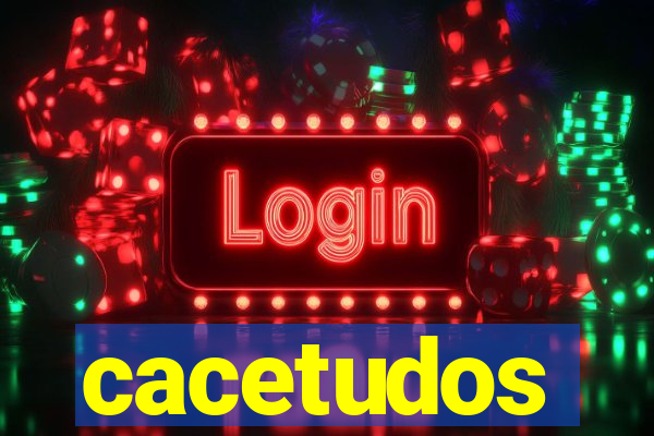 cacetudos