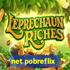 net pobreflix