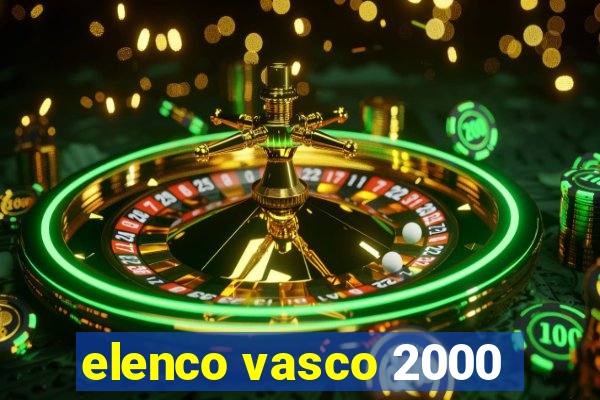 elenco vasco 2000